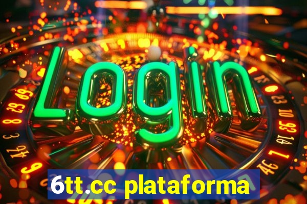 6tt.cc plataforma